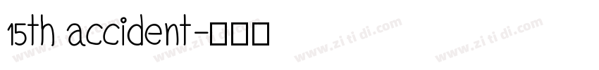 15th accident字体转换